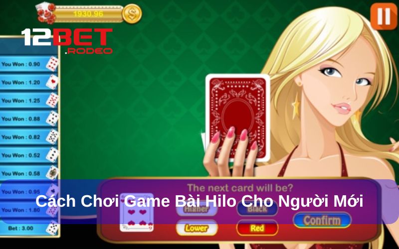 Hilo - Trải Nghiệm Game Bài Mini Mới Cập Nhật Tại 12bet 7 Cách chơi game bài cho người mới