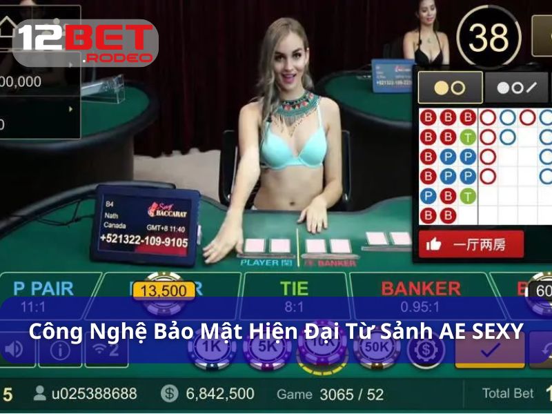 AE Sexy Casino: Trải Nghiệm Sicbo, Baccarat Cực Chất 9 Công nghệ bảo mật cao