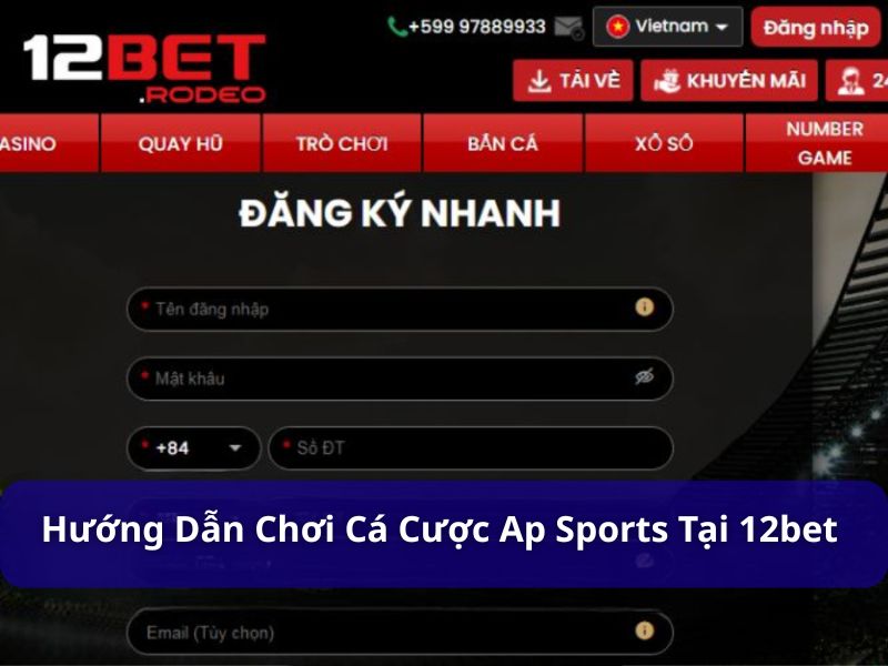Đăng ký 12Bet tham gia sảnh AP Sports
