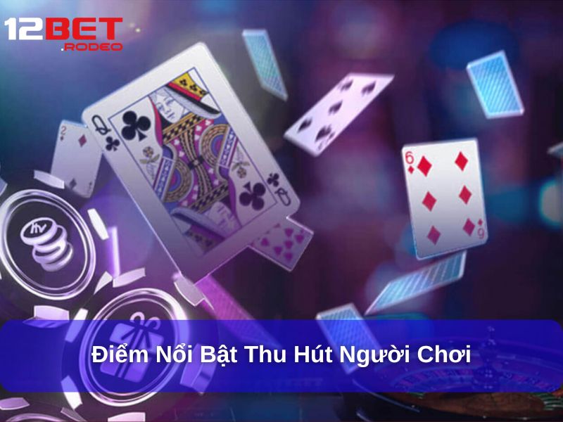 Điểm nổi bật thu hút người chơi