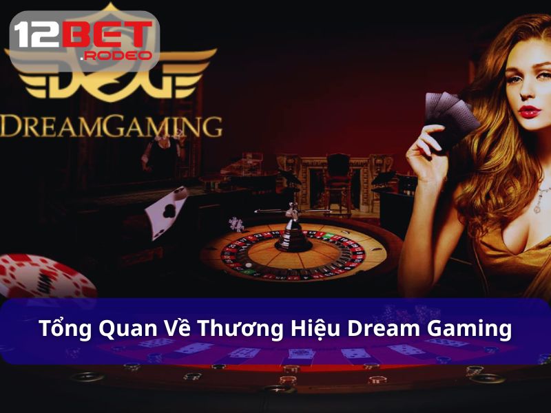 Dream Gaming có vị thế lớn trên trường quốc tế