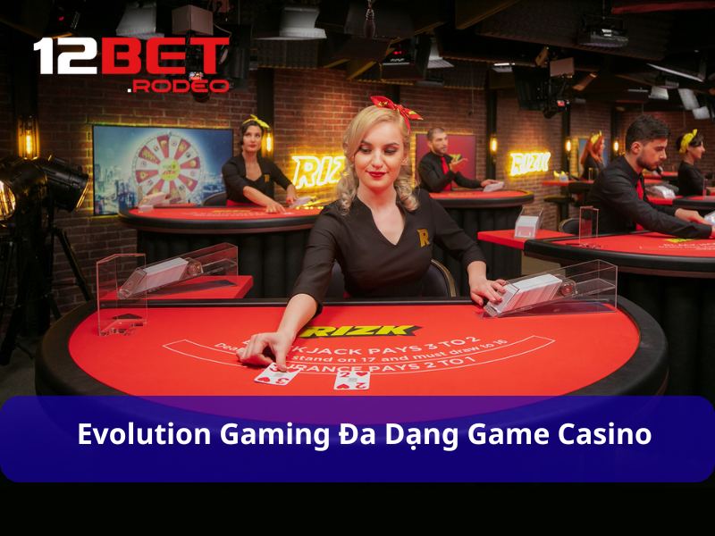 Các game live casino truyền thống tại Evolution Gaming