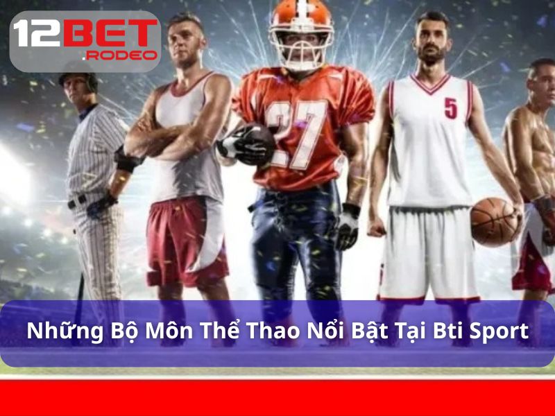 Những game chơi hấp dẫn tại BTI Sports