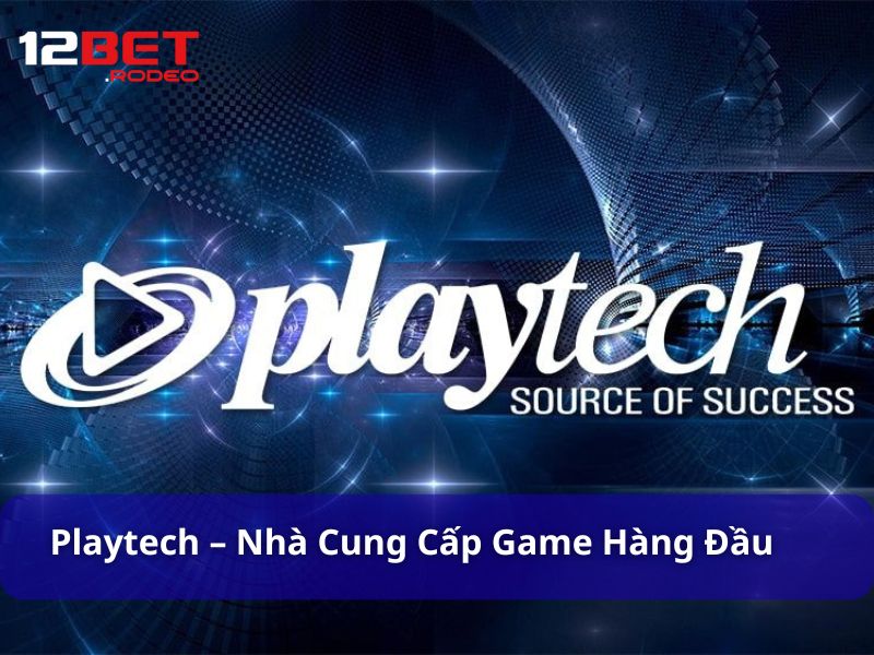 Playtech nhà cung cấp game hàng đầu thế giới