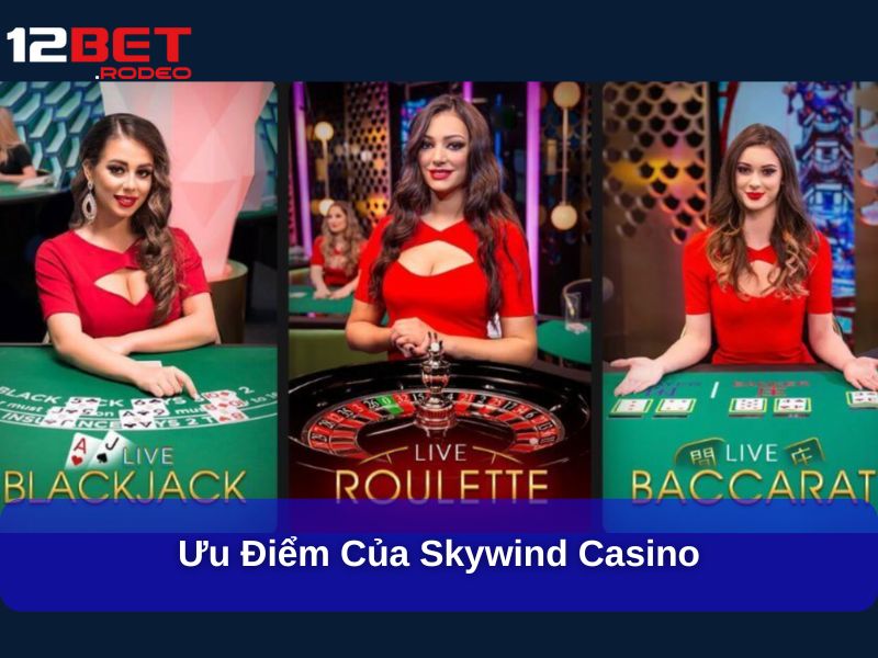Ưu điểm của Skywind Casino